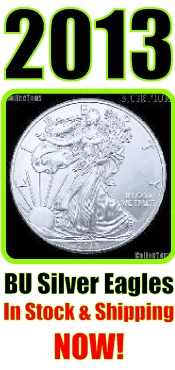 2013 Silver Eagles - Shipping Now!